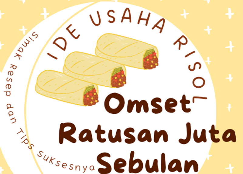 Ide Usaha Kuliner dengan Jualan Risol